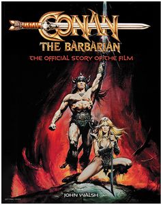 [Conan The Barbarian: The Official Story Of The Film (Signed Edition Hardcover) (Product Image)]
