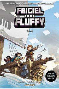 [The Minecraft-Inspired Misadventures Of Frigiel & Fluffy: Volume 3 (Hardcover) (Product Image)]