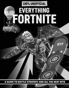 [Fortnite: Everything Fortnite 100% Unoffical (Hardcover) (Product Image)]