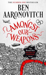 [Rivers Of London: Book 9: Amongst Our Weapons (Signed Hardcover) (Product Image)]