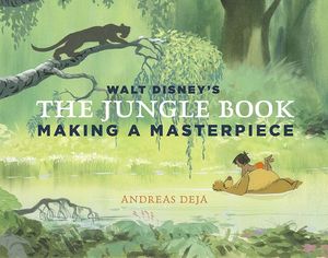 [Walt Disney's The Jungle Book: Making A Masterpiece (Hardcover) (Product Image)]