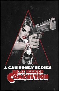 [Heat Seeker: Combustion: A Gun Honey Series #3 (Cedric Poulat Black Virgin Variant) (Product Image)]