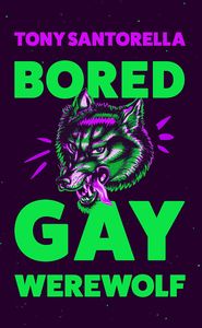 [Bored Gay Werewolf (Hardcover) (Product Image)]