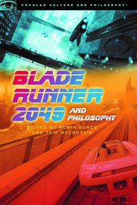 [Blade Runner 2049 & Philosophy (Product Image)]