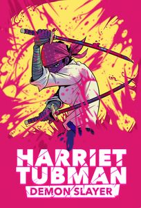 [Harriet Tubman: Demon Slayer #6 (Cover A Repos) (Product Image)]