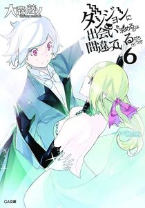 [Is It Wrong Try Pick Up Girls In A Dungeon: Volume 6 (Product Image)]