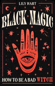[Black Magic: How To Be A Bad Witch (Hardcover) (Product Image)]