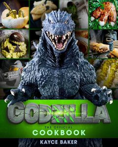 [Godzilla: The Official Cookbook (Hardcover) (Product Image)]