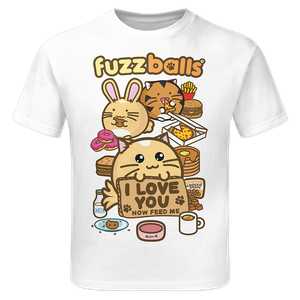 [Fuzzballs: Children's T-Shirt: I Love You... Now Feed Me! (Product Image)]