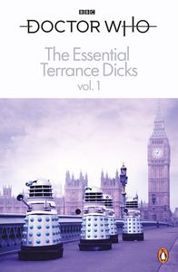 [Doctor Who: The Essential Terrance Dicks: Volume 1 (Product Image)]