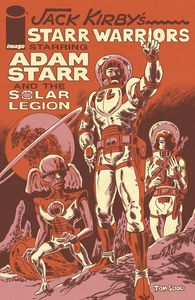 [Jack Kirby's Starr Warriors: The Adventures Of Adam Starr & The Solar Legion: One-Shot (Product Image)]