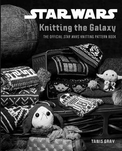 [Star Wars: Knitting The Galaxy: The Official Star Wars Knitting Pattern Book (Hardcover) (Product Image)]