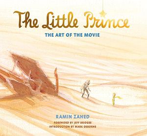 [The Little Prince: The Art Of The Movie (Hardcover) (Product Image)]