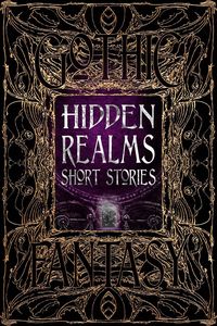[Hidden Realms Short Stories: Gothic Fantasy (Hardcover) (Product Image)]