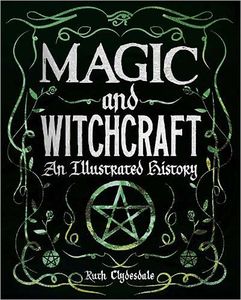 [Magic & Witchcraft: An Illustrated History (Hardcover) (Product Image)]