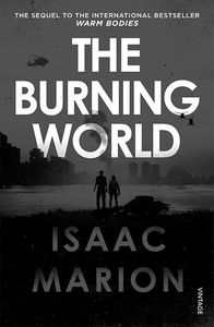[Warm Bodies: Book 3: The Burning World (Product Image)]
