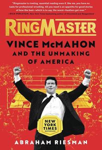 [Ringmaster: Vince McMahon & The Unmaking Of America (Product Image)]