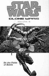 [Star Wars: Clone Wars: Volume 6: On  The Fields Of Battle (Product Image)]