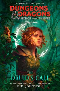 [Dungeons & Dragons: Honor Among Thieves: The Druid's Call (Hardcover) (Product Image)]