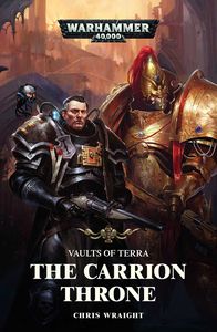 [Warhammer 40K: Vaults Of Terra: The Carrion Throne (Product Image)]