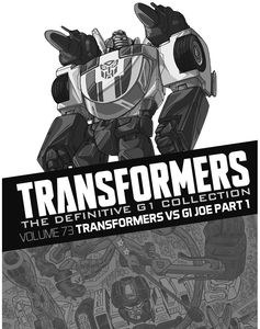 [Transformers: Definitive G1 Collection: Volume 41: Transformers Vs GI Joe Part 1 (Product Image)]