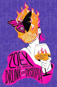 [Zoey Ashe: Book 3: Zoey Is Too Drunk For This Dystopia (Signed Bookplate Edition) (Product Image)]