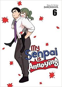 [My Senpai Is Annoying: Volume 6 (Product Image)]