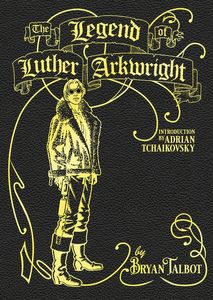 [The Legend Of Luther Arkwright (Hardcover) (Product Image)]