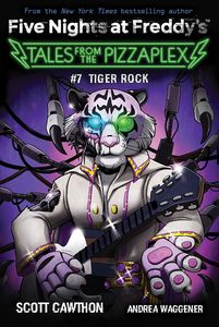 [Five Nights At Freddy's: Tales From The Pizzaplex: Book 7: Tiger Rock (Product Image)]