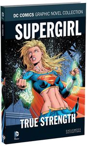 [DC Graphic Novel Collection: Volume 105: Supergirl: True Strength (Product Image)]