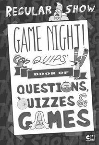 [Regular Show Game Night!: Quips's Book Of Quizzes Puzzles & Games! (Product Image)]