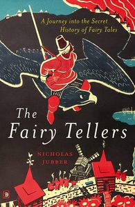 [The Fairy Tellers: A Journey Into The Secret History Of Fairy Tales (Product Image)]