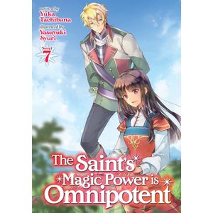 [The Saint's Magic Power Is Omnipotent: Volume 7 (Light Novel) (Product Image)]
