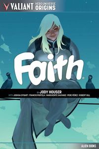 [Valiant Universe: Hero Origins: Faith (Product Image)]