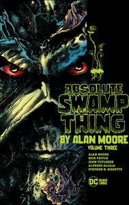 [Absolute Swamp Thing By Alan Moore: Volume 3 (Hardcover) (Product Image)]