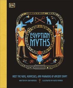 [Egyptian Myths: Meet The Gods, Goddesses & Pharaohs Of Ancient Egypt (Hardcover) (Product Image)]