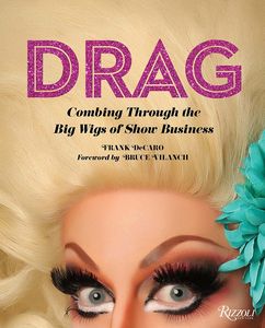 [Drag: Combing Through The Big Wigs Of Show Business (Hardcover) (Product Image)]