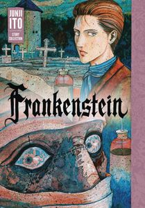 [Frankenstein: Junji Ito Story Collection (Hardcover) (Product Image)]