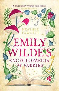 [Emily Wilde: Book 1: Emily Wilde's Encyclopaedia Of Faeries (Hardcover) (Product Image)]