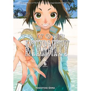 [To Your Eternity: Volume 6 (Product Image)]