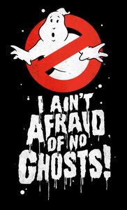 Forbidden Planet Originals Ghostbusters Ghostbusters T Shirt I Ain T Afraid Of No Ghosts Glow In The Dark Forbiddenplanet Com Uk And Worldwide Cult Entertainment Megastore