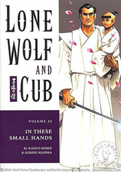 [Lone Wolf And Cub: Volume 24: In These Small Hands (Product Image)]