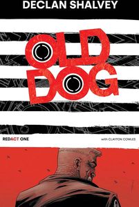 [Old Dog: Redact One: Volume 1 (Exclusive Signed Mini Print Edition) (Product Image)]