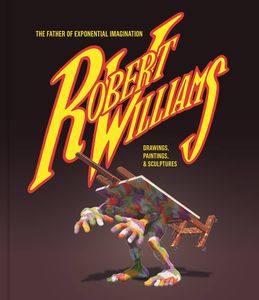 [Robert Williams: Father Exponential Imagination (Hardcover) (Product Image)]