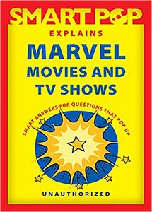 [Smart Pop Explains: Marvel Movies & TV Shows (Product Image)]