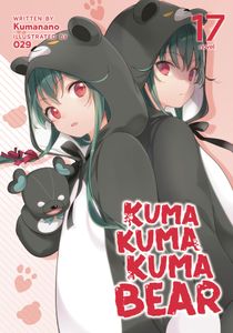 [Kuma Kuma Kuma Bear: Volume 17 (Light Novel) (Product Image)]