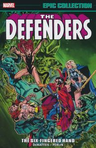 [The Defenders: Epic Collection: The Six-Fingered Hand Saga (Product Image)]