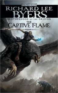 [Forgotten Realms: Brotherhood Of The Griffon: Book 1: Captive Flame (Product Image)]