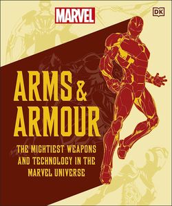 [Marvel Arms & Armour: The Mightiest Weapons & Technology In The Universe (Hardcover) (Product Image)]