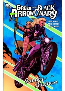 [Green Arrow/Black Canary: Family Business (Product Image)]